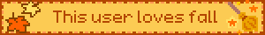 An animated blinkie that says 'this user loves fall'.