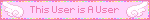An animated blinkie that says 'This user is a user'